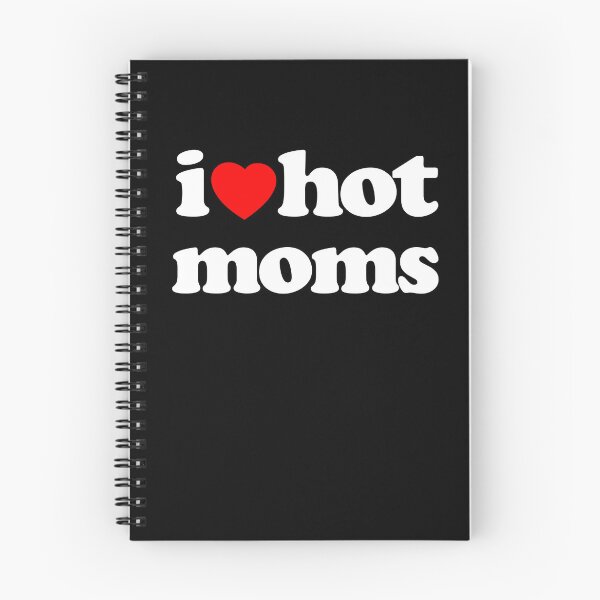 Item preview, I Love Hot Moms Sarcastic Meme Humor Graphic Tee White Text designed and sold by MathWare MathClips.