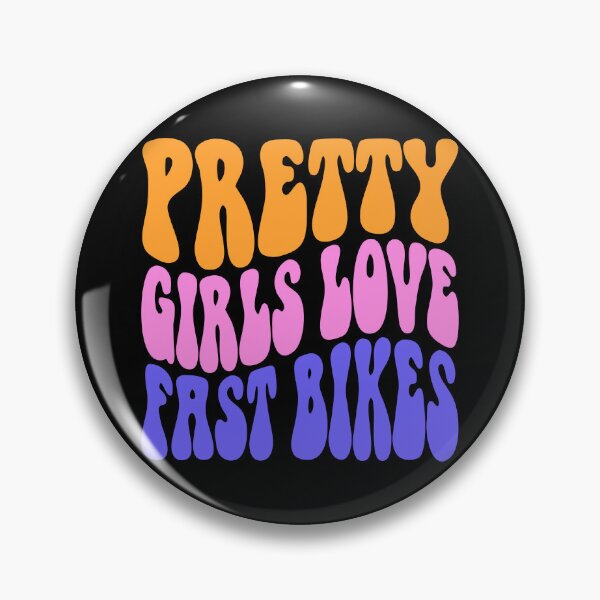 Item preview, Pretty Girls Love Fast Bikes Colorful Bubble Text Art designed and sold by SteamWorkz.