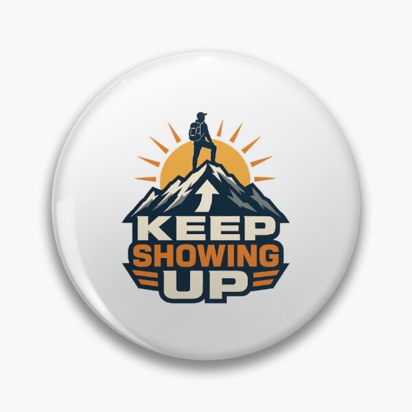 Item preview, Keep Showing Up designed and sold by Akioos.