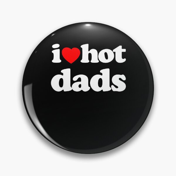 Item preview, I Love Hot Dads Sarcastic Meme Humor Graphic White Text designed and sold by MathWare MathClips.