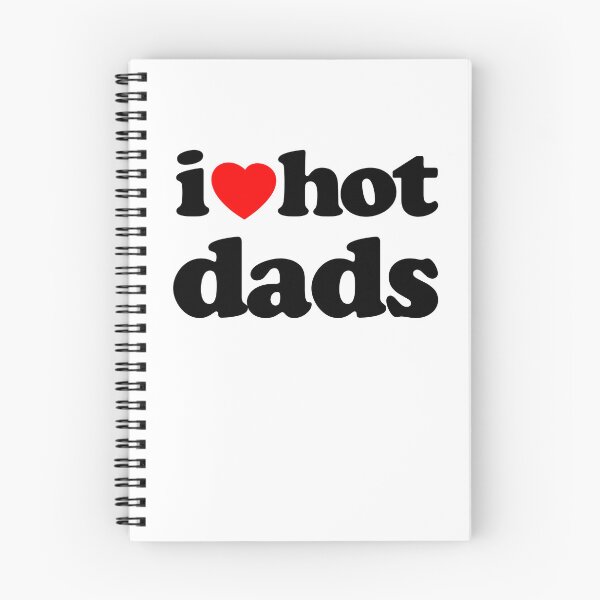 Item preview, I Love Hot Dads Sarcastic Meme Humor Graphic Black Text designed and sold by MathWare MathClips.