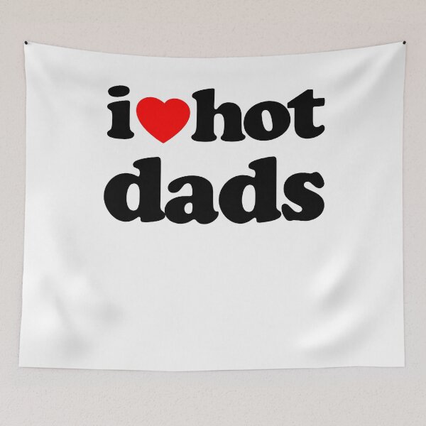 Item preview, I Love Hot Dads Sarcastic Meme Humor Graphic Black Text designed and sold by MathWare MathClips.