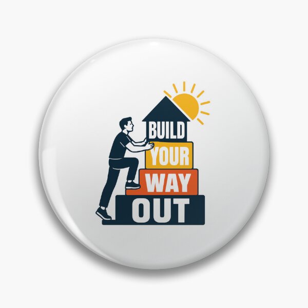 Item preview, Build Your Way Out designed and sold by Akioos.