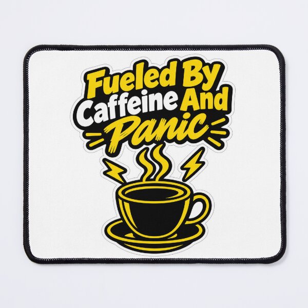 Item preview, Fueled By Caffeine And Panic Student Quote designed and sold by NovaToons.
