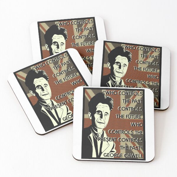 Item preview, George Orwell Quote - "Who controls the past controls the future. “Who controls the present controls the past.” designed and sold by KateVanFloofno1.