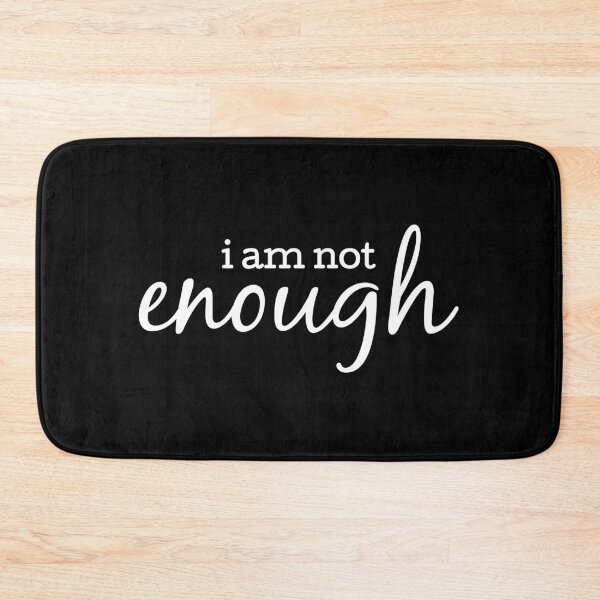 Item preview, I AM NOT ENOUGH designed and sold by Mclickster.