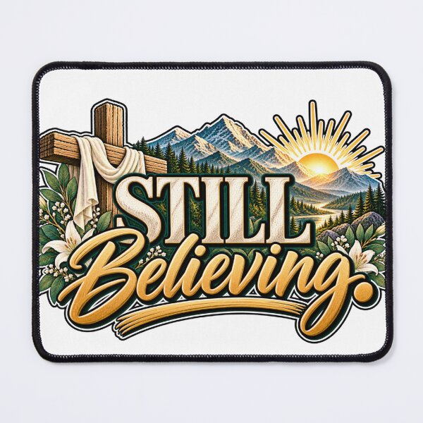 Item preview, Still Believing | Christian Faith & Hope Design designed and sold by ThinkOnThis.