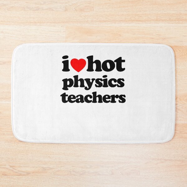 Item preview, I Love Hot Physics Teachers STEM Geek Graphic Black Text designed and sold by MathWare MathClips.