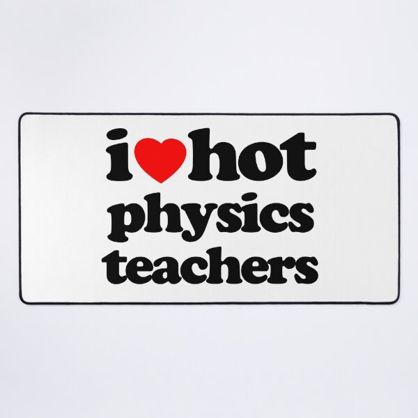 Item preview, I Love Hot Physics Teachers STEM Geek Graphic Black Text designed and sold by MathWare MathClips.
