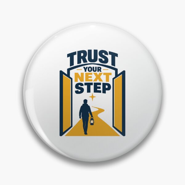 Item preview, Trust Your Next Step designed and sold by Akioos.
