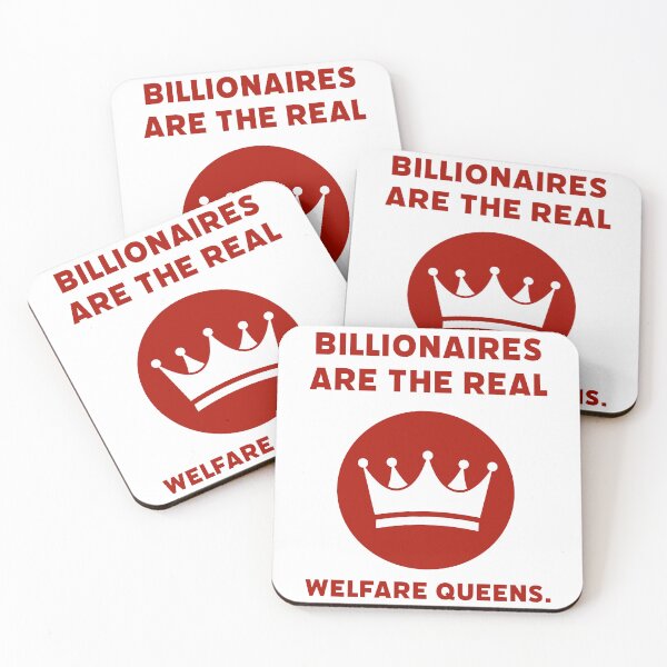 Item preview, Billionaires are the real welfare queens. designed and sold by Rachel the Artist .