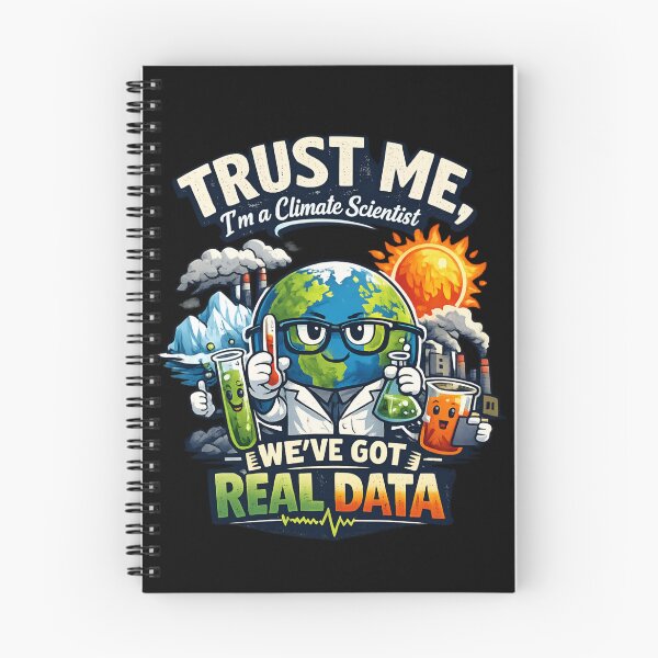 Item preview, Trust Me I'm a Climate Scientist - Real Data Earth Science designed and sold by SidTastic .