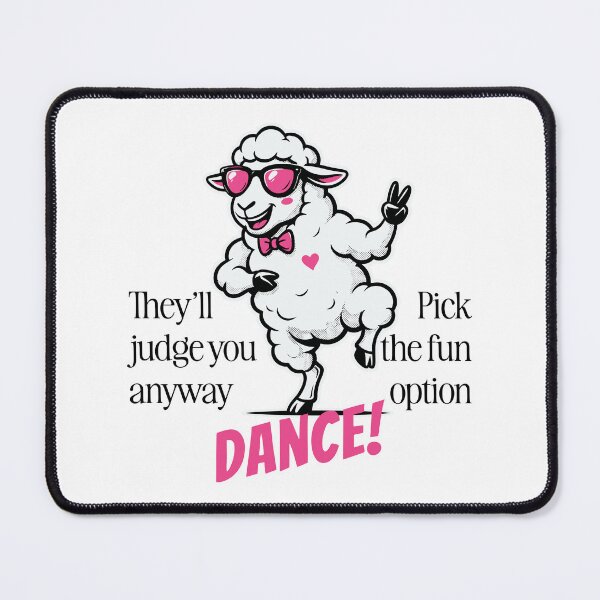 Item preview, They’ll Judge You Anyway Pick the Fun Option Dancing Sheep designed and sold by TipTop GFX.