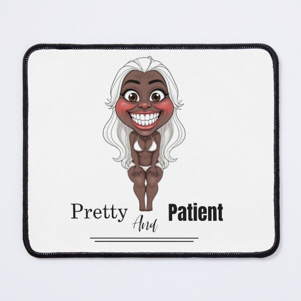 Item preview, She's Pretty and Patient designed and sold by Mistaphire Media.