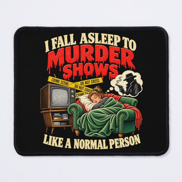 Item preview, I Fall Asleep to Murder Shows Like a Normal Person Funny True Crime Lover Humor designed and sold by 76Valeria.
