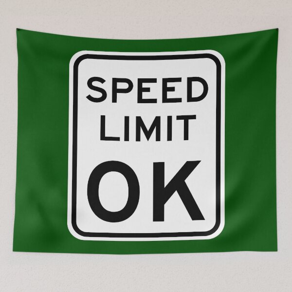 Item preview, Speed Limit OK Sign designed and sold by Karate Octopus.