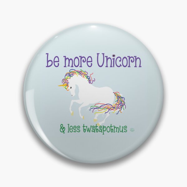 Item preview, Be More Unicorn & Less Twatapotmus designed and sold by StudioTanoshiiNeko.