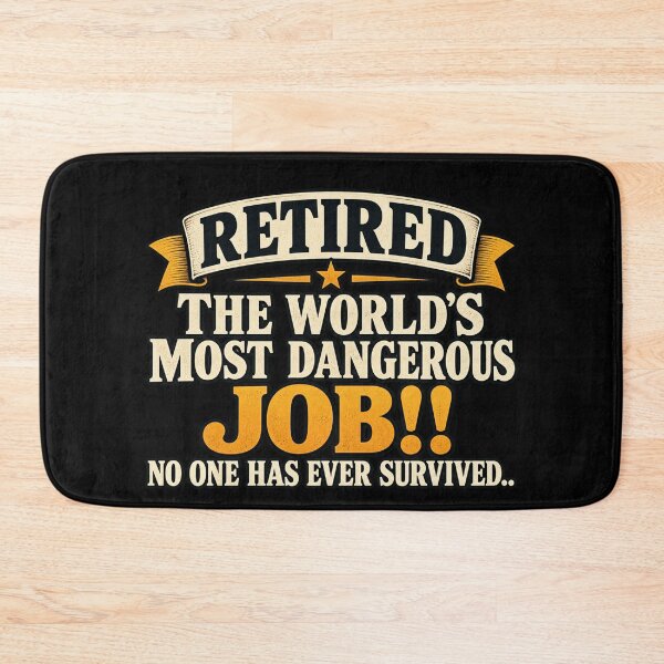 Item preview, Retired From the World’s Most Dangerous Job Funny Retirement Humor designed and sold by 76Valeria.