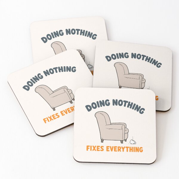 Item preview, Doing Nothing Fixes Everything designed and sold by fadilow.