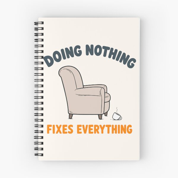 Item preview, Doing Nothing Fixes Everything designed and sold by fadilow.