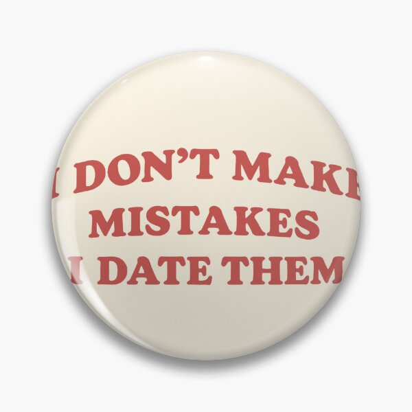 Item preview, I Don't Make Mistakes Quote designed and sold by SassCity.