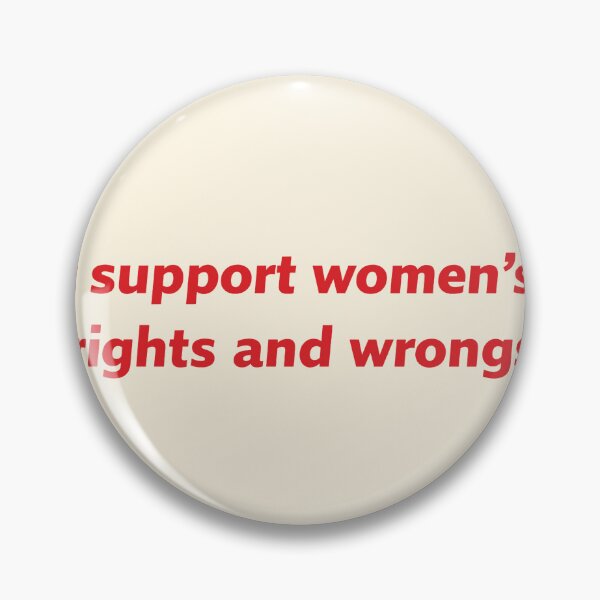 Item preview, I Support Women’s Rights Quote designed and sold by SassCity.