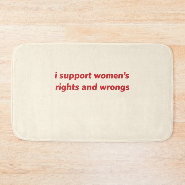 Item preview, I Support Women’s Rights Quote designed and sold by SassCity.