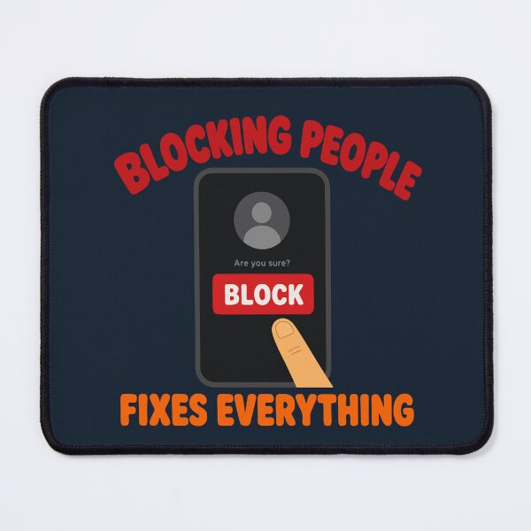 Item preview, Blocking People Fixes Everything designed and sold by fadilow.