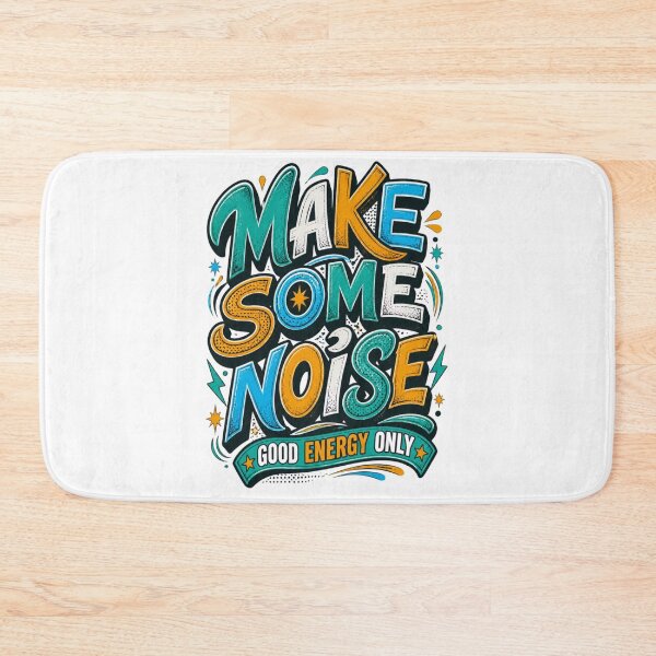 Item preview, Make Some Noise – Good Energy Only designed and sold by FilaliStudio.