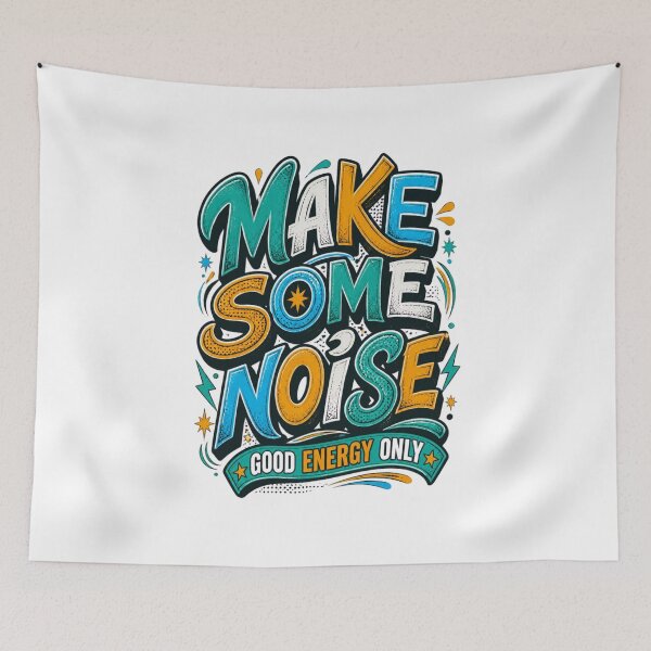 Item preview, Make Some Noise – Good Energy Only designed and sold by FilaliStudio.