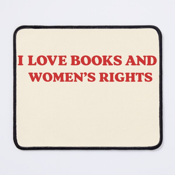 Item preview, I Love Books and Women's Rights designed and sold by SassCity.