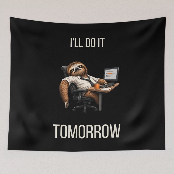 Item preview, I'll Do It Tomorrow – Funny Lazy Sloth Procrastination designed and sold by GeekAnglerStore.
