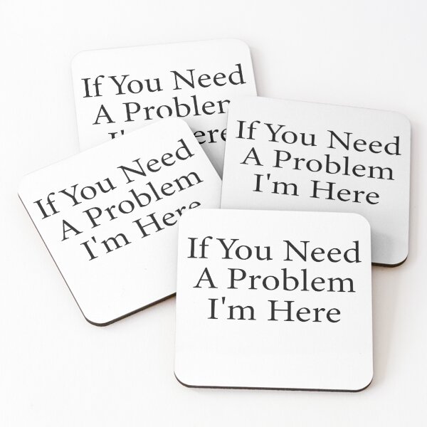 Item preview, If You Need a Problem I’m Here Funny Sarcastic Quote Trouble Maker Humor designed and sold by 76Valeria.