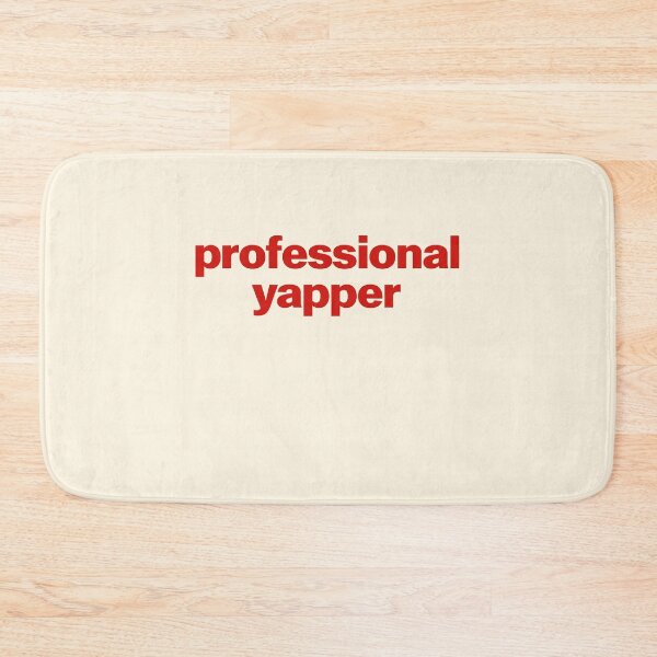Item preview, Professional Yapper Bold Text designed and sold by SassCity.