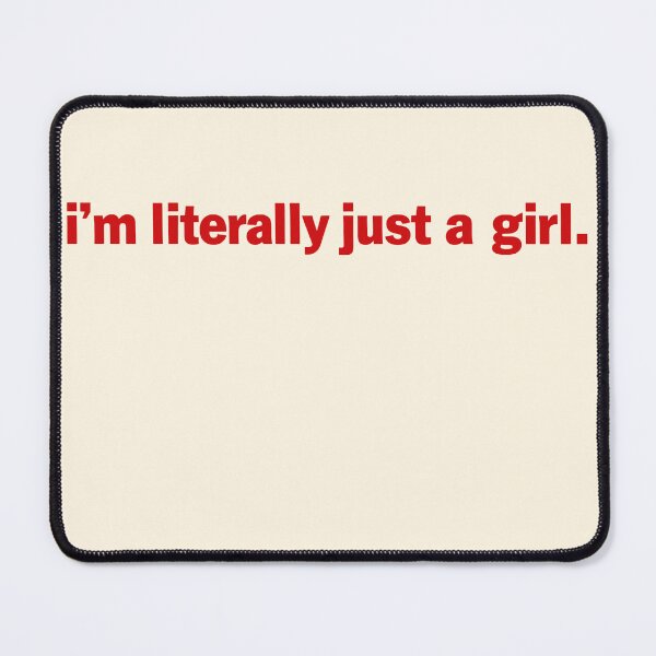 Item preview, I'm Literally Just a Girl Quote designed and sold by SassCity.