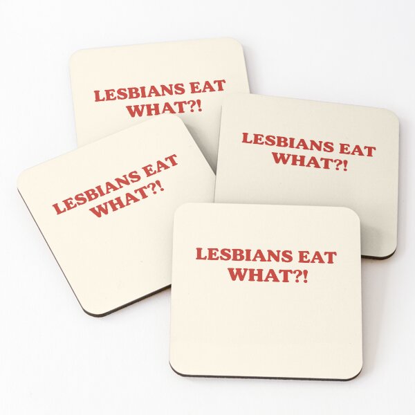 Item preview, Lesbians Eat What?! Funny Quote designed and sold by SassCity.
