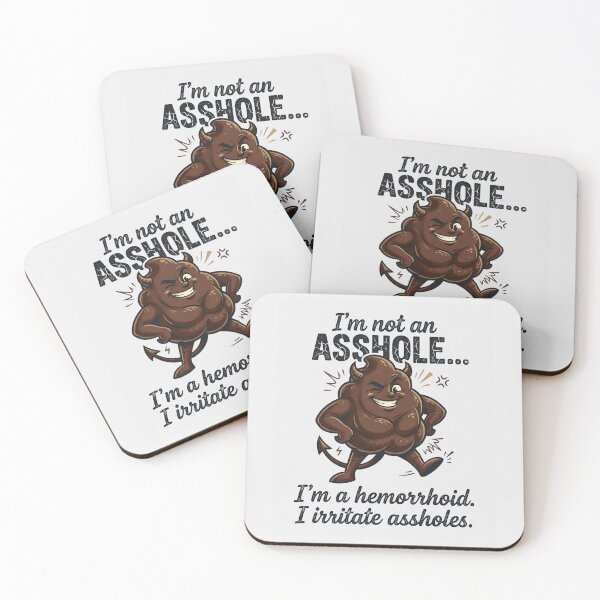 Item preview, "I'm Not an Asshole, I'm a Hemorrhoid Funny Quote designed and sold by Cree8if.