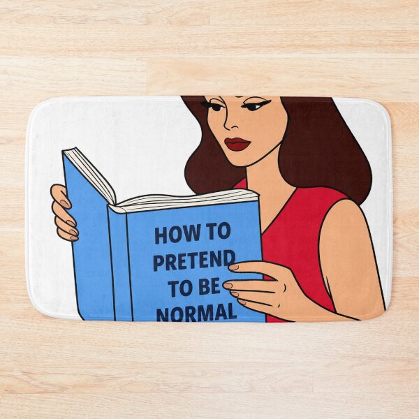 Item preview, HOW TO PRETEND TO BE NORMAL | woman reading designed and sold by Alyssa Kindick.