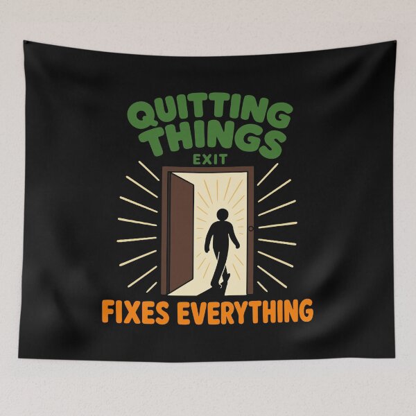 Item preview, Quitting Things Fixes Everything designed and sold by fadilow.