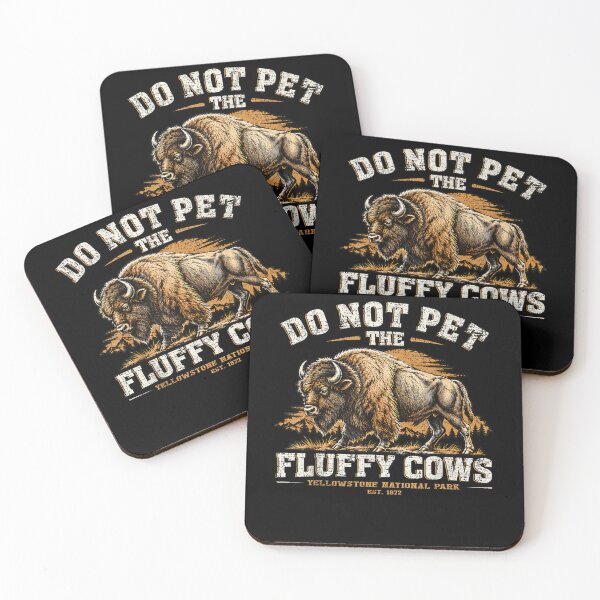 Item preview, Do Not Pet Fluffy Cows National Parks Yellowstone Wyoming designed and sold by Juansustait.