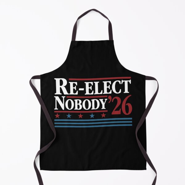 Item preview,   Funny RE- ELECT NOBODY Government Election Campaign Vote Parody Democrat Republican Trump designed and sold by Space Ghettos.