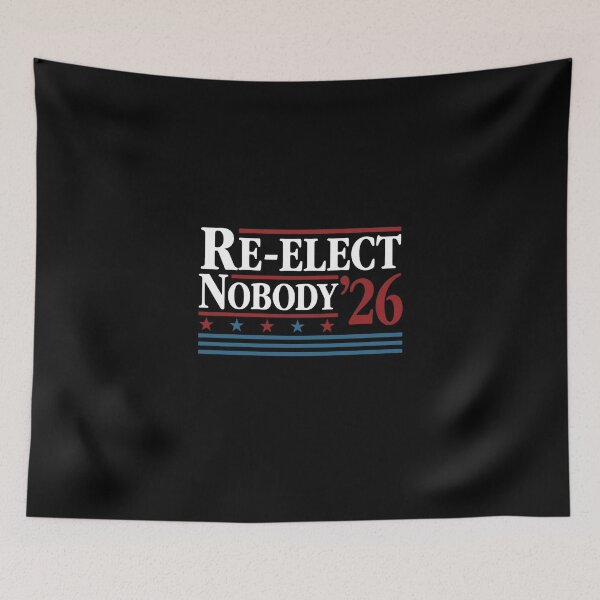 Item preview,   Funny RE- ELECT NOBODY Government Election Campaign Vote Parody Democrat Republican Trump designed and sold by Space Ghettos.