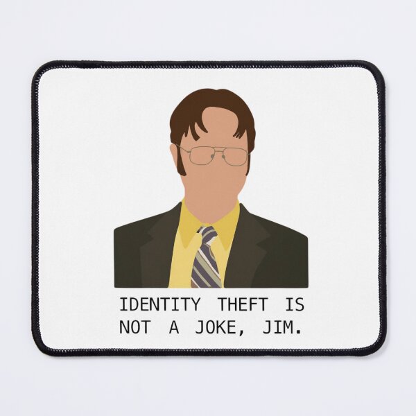 Item preview, Identity Theft Is Not A Joke Jim designed and sold by Not So Original .