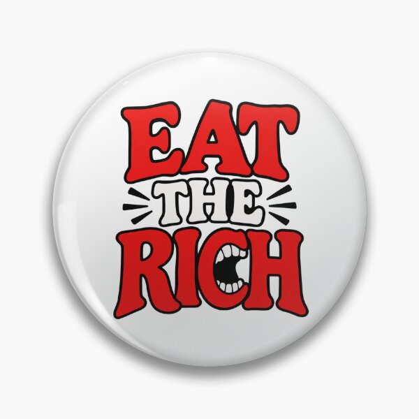 Item preview, Eat The Rich Bold Vintage Quote designed and sold by Owcomm.