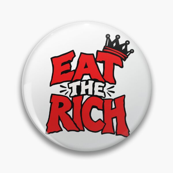 Item preview, Eat The Rich Bold Crown Quote designed and sold by Owcomm.