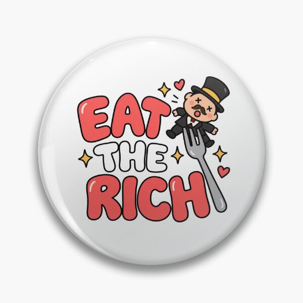 Item preview, Eat The Rich Cute Funny Quote    designed and sold by Owcomm.