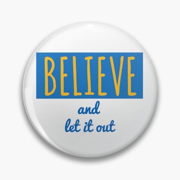 Item preview, Believe and let it out  designed and sold by hax28.
