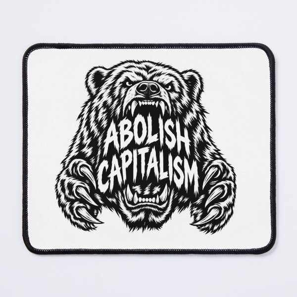Item preview, Bear Abolish Capitalism Anti Capitalist Protest designed and sold by Owcomm.