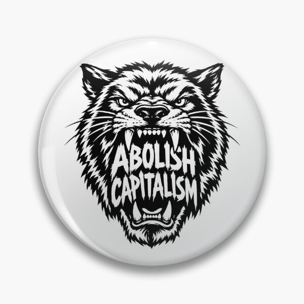 Item preview, Abolish Capitalism Tiger Face Anti Capitalist Quote designed and sold by Owcomm.