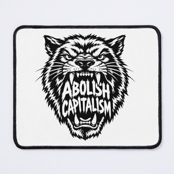 Item preview, Abolish Capitalism Tiger Face Anti Capitalist Quote designed and sold by Owcomm.